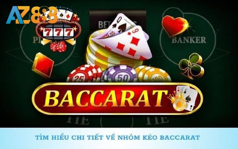 Nhóm kéo Baccarat uy tín