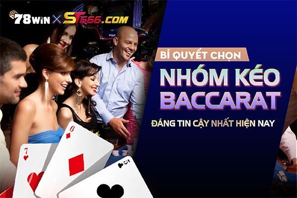 Nhóm kéo Baccarat uy tín